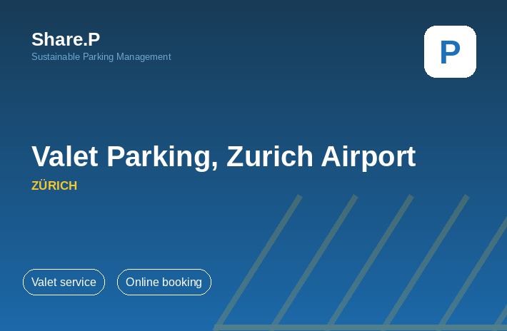 Share.P valet parking at Zurich Airport